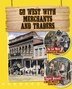 Go West with Merchants and Traders by O'Brien Cynthia, Hardcover | Indigo Chapters