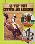 Go West with Cowboys and Ranchers by Tim Cooke, Paperback | Indigo Chapters