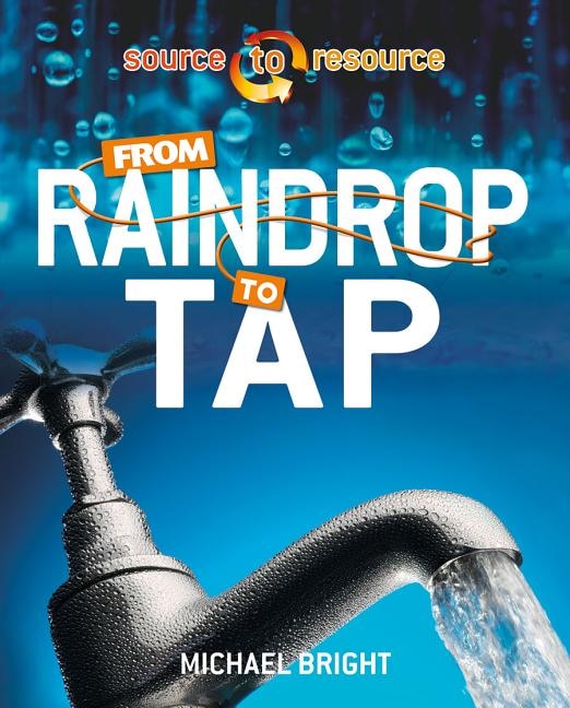 From Raindrop to Tap by Michael Bright, Paperback | Indigo Chapters