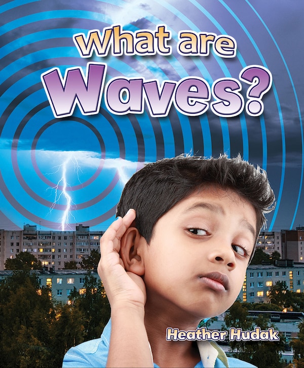 What Are Waves? by Heather C Hudak, Paperback | Indigo Chapters