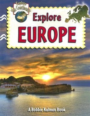 Explore Europe by Molly Aloian, Paperback | Indigo Chapters