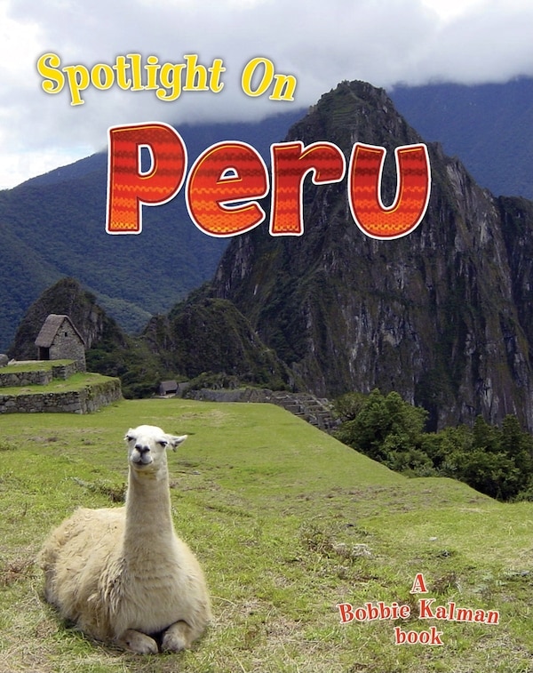 Spotlight on Peru by Robin Johnson, Paperback | Indigo Chapters