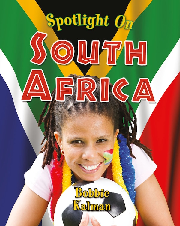 Spotlight on South Africa by Bobbie Kalman, Paperback | Indigo Chapters