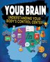 Your Brain: Understanding Your Body's Control Center by Jeff Szpirglas, Paperback | Indigo Chapters