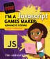I'm a JavaScript Games Maker: Advanced Coding by Max Wainewright, Paperback | Indigo Chapters