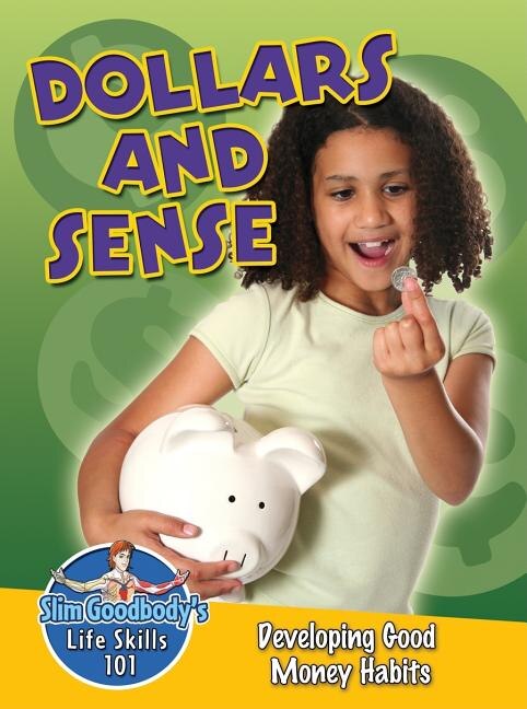 Dollars and Sense: Developing Good Money Habits by John Burstein, Paperback | Indigo Chapters