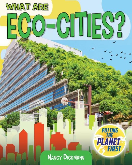 What Are Eco-Cities? by Nancy Dickmann, Paperback | Indigo Chapters