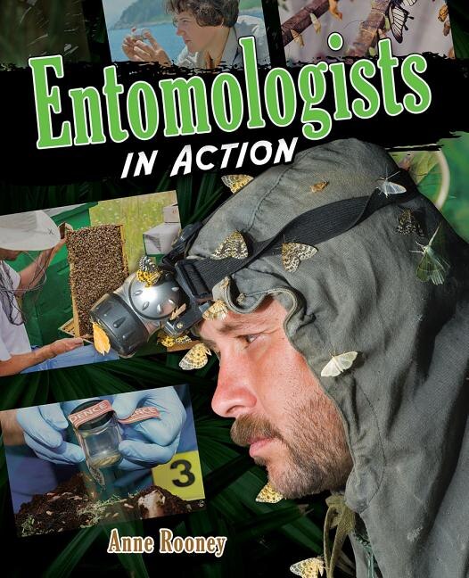 Entomologists in Action by Anne Rooney, Reinforced Library Binding | Indigo Chapters
