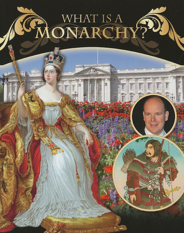 What Is a Monarchy? by Margaret R Mead, Paperback | Indigo Chapters