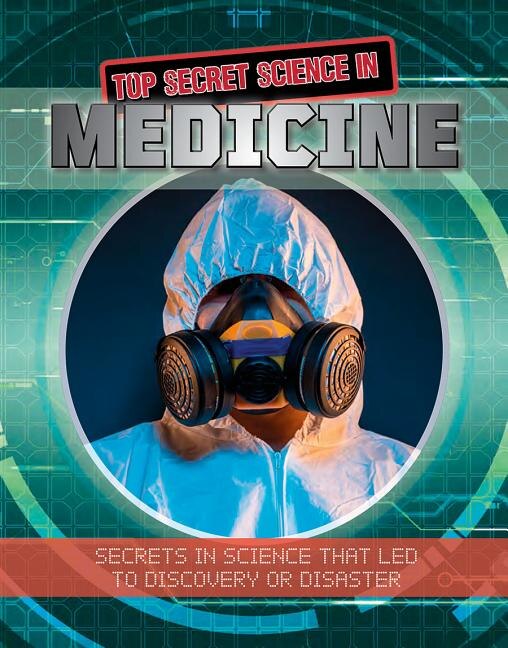 Top Secret Science in Medicine by Ellen Rodger, Hardcover | Indigo Chapters