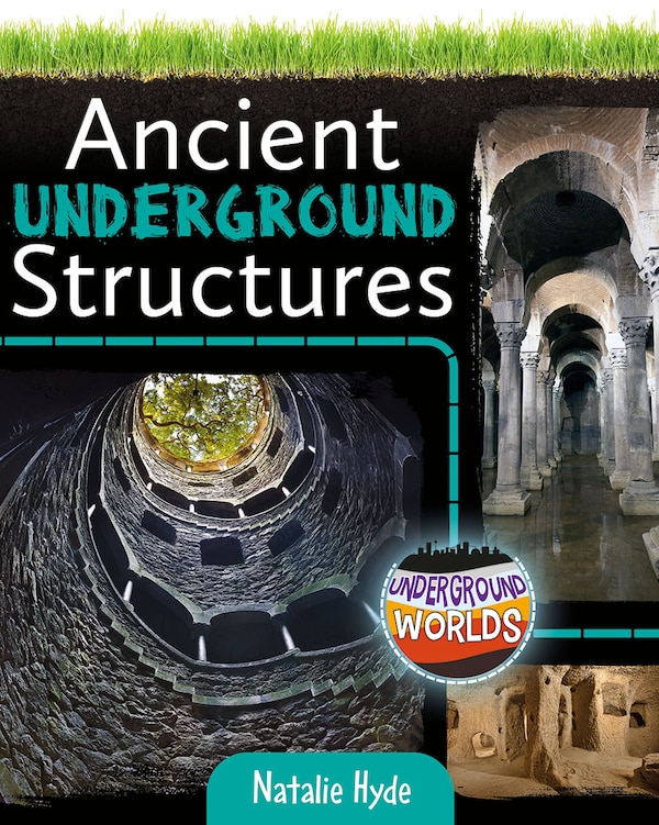Ancient Underground Structures by Natalie Hyde, Hardcover | Indigo Chapters