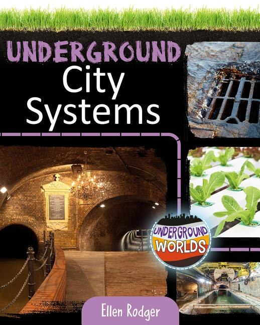 Underground City Systems by Ellen Rodger, Hardcover | Indigo Chapters