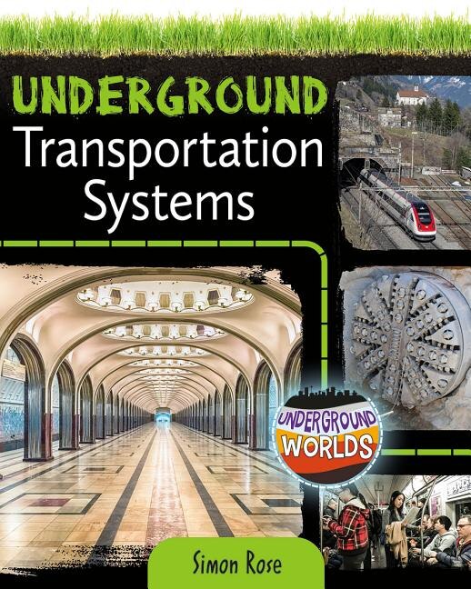 Underground Transportation Systems by Simon Rose, Hardcover | Indigo Chapters