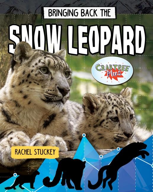 Bringing Back the Snow Leopard by Rachel Stuckey, Reinforced Library Binding | Indigo Chapters