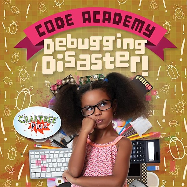 Debugging Disaster by Kirsty Holmes, Reinforced Library Binding | Indigo Chapters