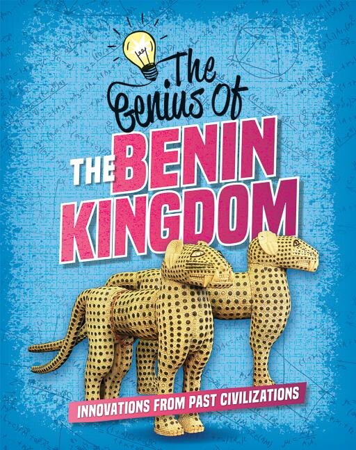 The Genius of the Benin Kingdom by Sonya Newland, Reinforced Library Binding | Indigo Chapters