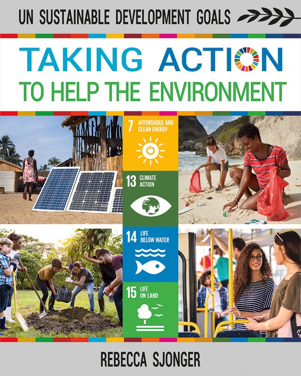 Taking Action to Help the Environment by Rebecca Sjonger, Paperback | Indigo Chapters
