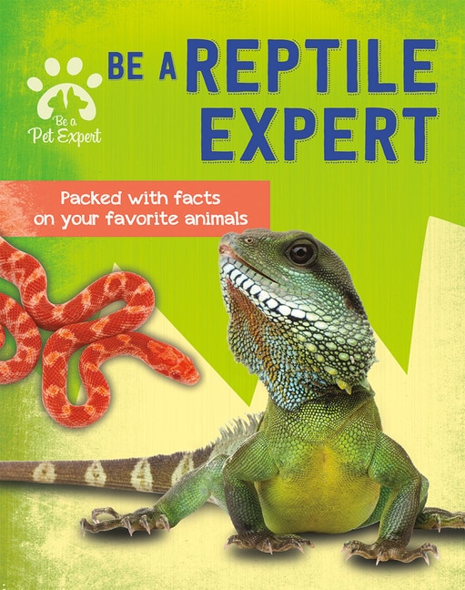 Be a Reptile Expert by Gemma Barder, Paperback | Indigo Chapters