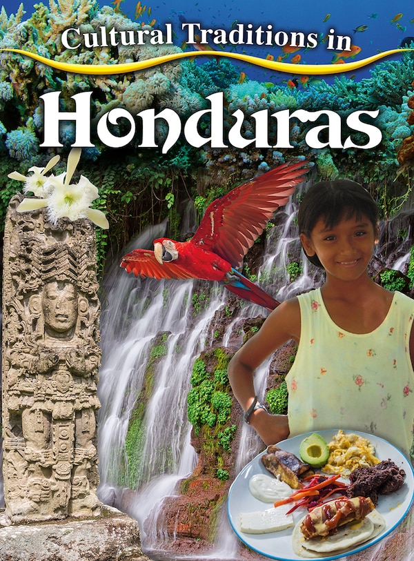 Cultural Traditions in Honduras by Rebecca Sjonger, Paperback | Indigo Chapters