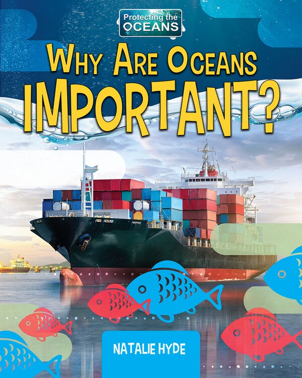 Why Are Oceans Important? by Natalie Hyde, Reinforced Library Binding | Indigo Chapters