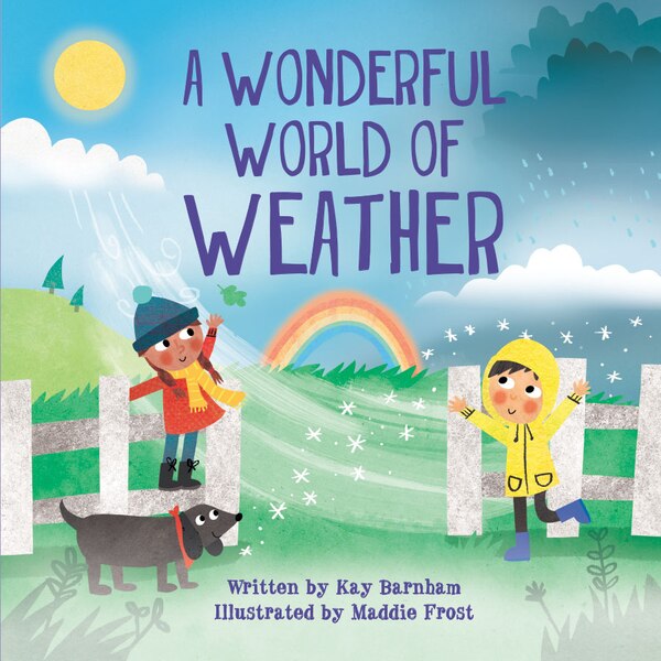 A Wonderful World of Weather by Kay Barnham, Paperback | Indigo Chapters