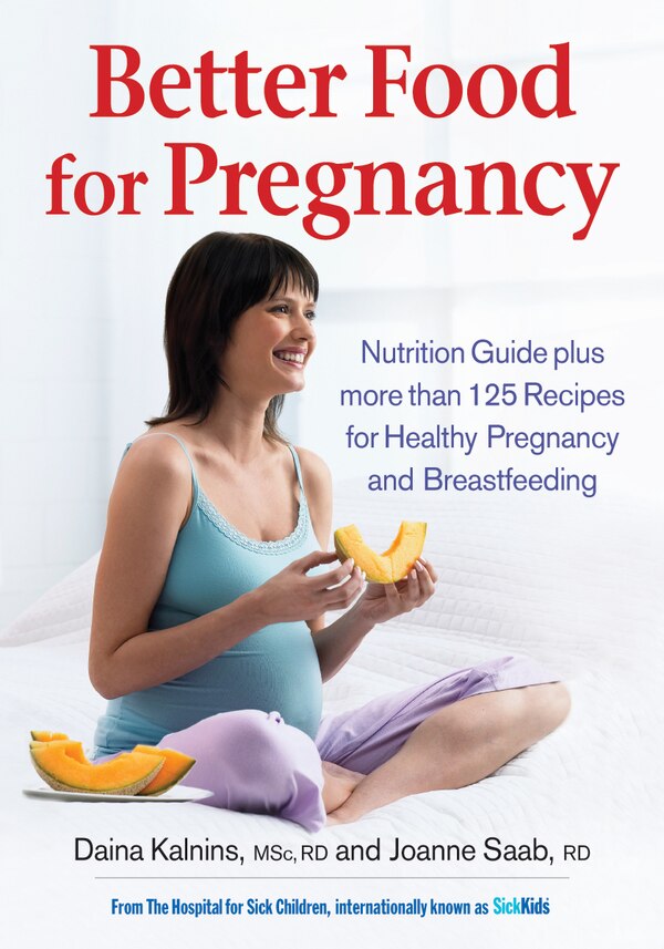 Better Food for Pregnancy by Daina Kalnins, Paperback | Indigo Chapters