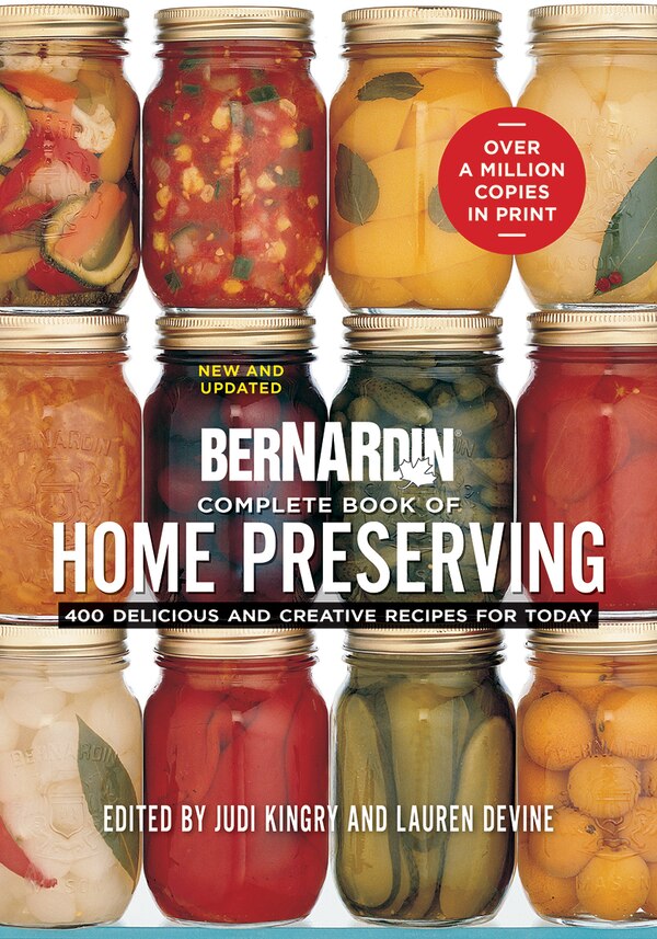 Bernardin Complete Book of Home Preserving by Judi Kingry, Paperback | Indigo Chapters
