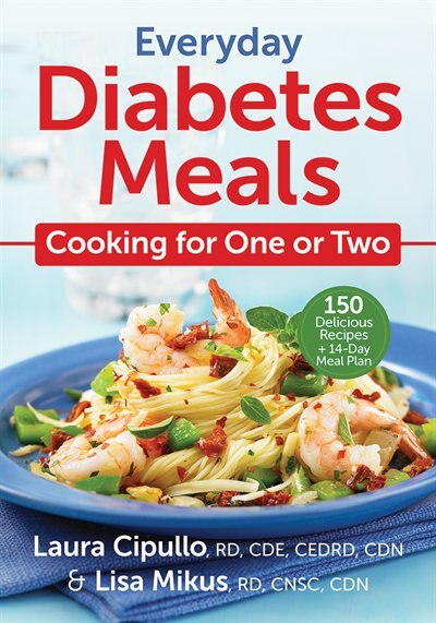 Everyday Diabetes Meals by Laura Cipullo, Paperback | Indigo Chapters