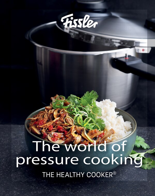The World of Pressure Cooking by Fissler, Hardcover | Indigo Chapters