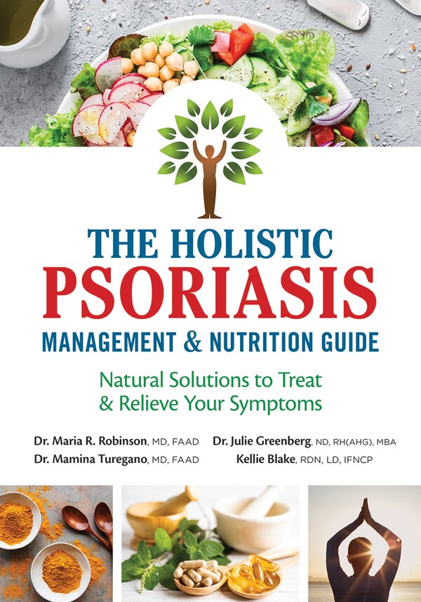 The Holistic Psoriasis Management and Nutrition Guide by Maria R. Robinson, Paperback | Indigo Chapters