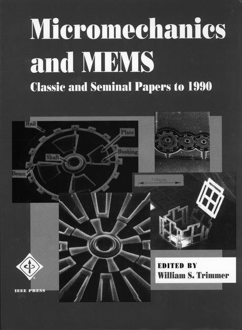 Micromechanics and MEMS by William S. Trimmer, Paperback | Indigo Chapters