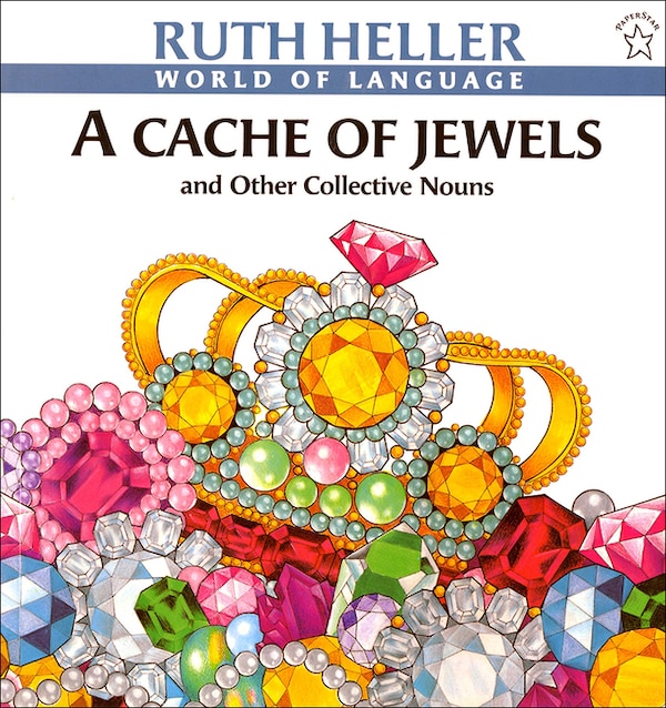 A Cache of Jewels by Ruth Heller, Reinforced Library Binding | Indigo Chapters