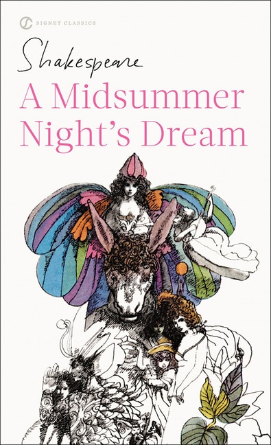 A Midsummer Night's Dream (Signet Edition) by William Shakespeare, Reinforced Library Binding | Indigo Chapters