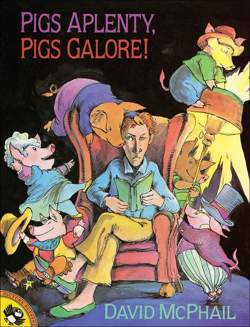 Pigs Aplenty Pigs Galore by David M Mcphail, Reinforced Library Binding | Indigo Chapters