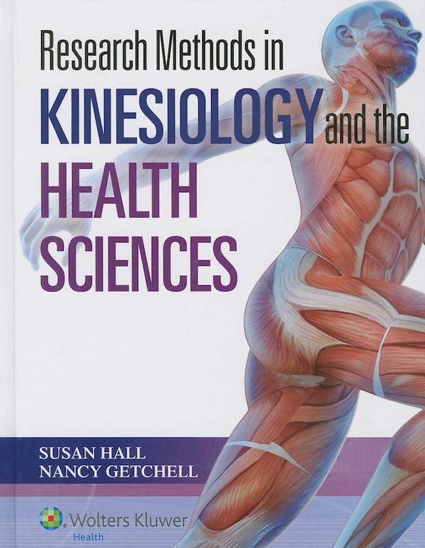 Research Methods In Kinesiology And The Health Sciences by Susan Hall, Hardcover | Indigo Chapters