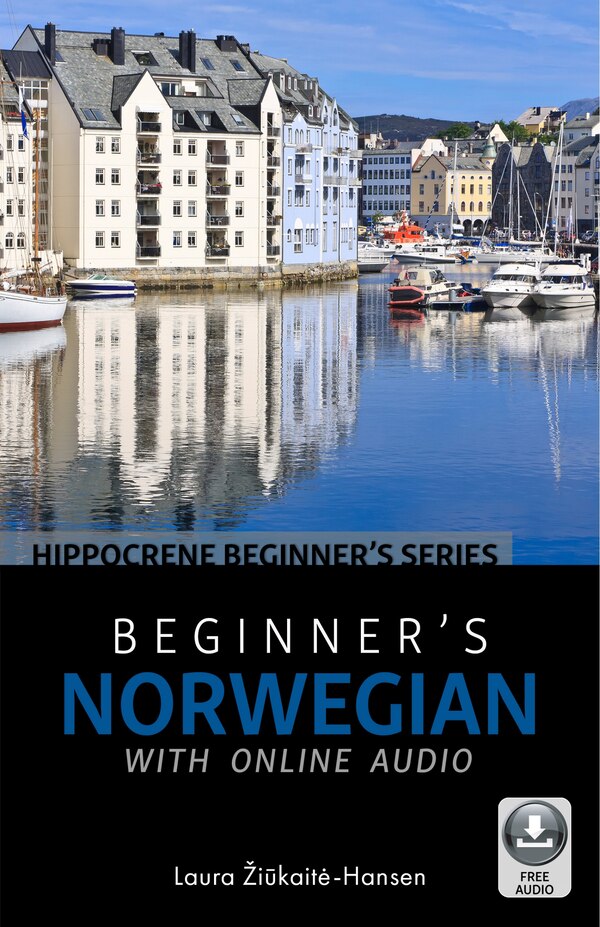 Beginner’s Norwegian with Online Audio by Laura Žiūkaitė-Hansen, Paperback | Indigo Chapters