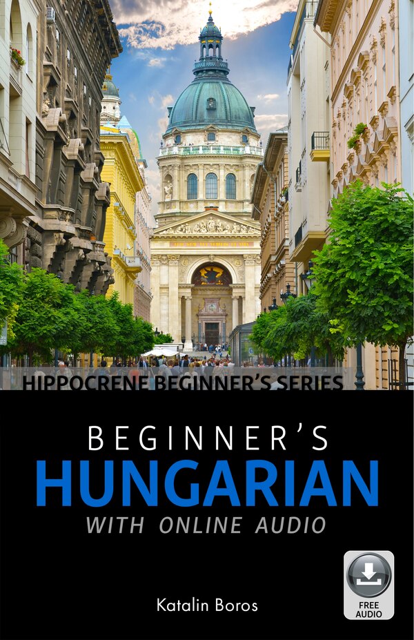 Beginner's Hungarian With Online Audio by Katalin Boros, Paperback | Indigo Chapters