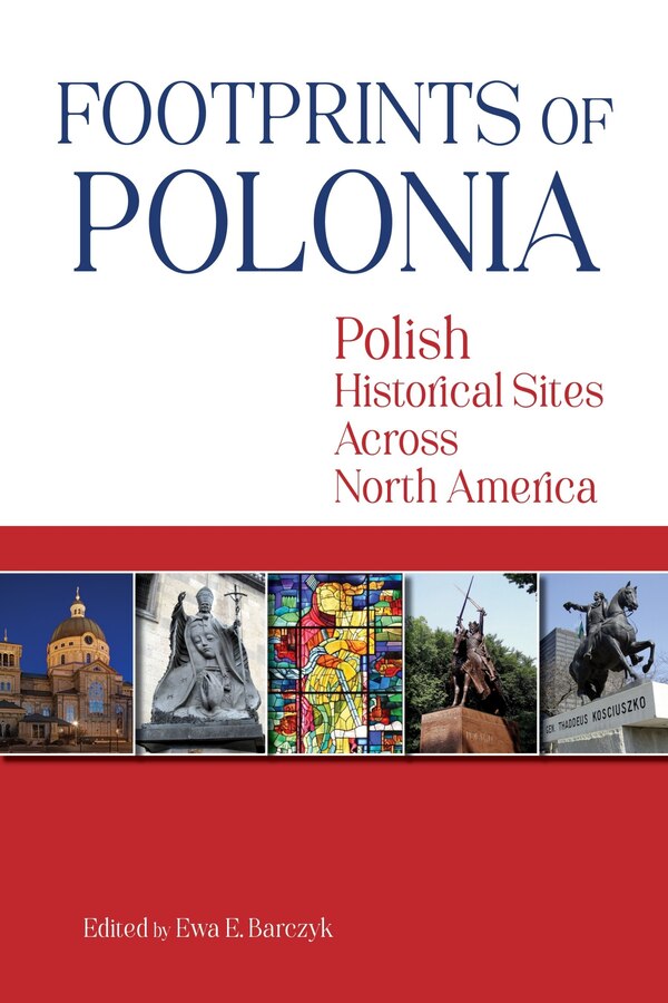 Footprints Of Polonia by Ewa E. Barczyk, Paperback | Indigo Chapters