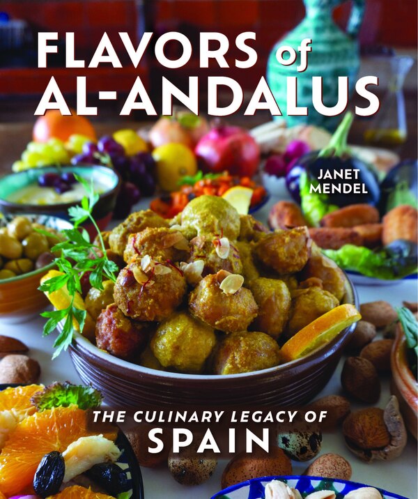 Flavors of al-Andalus by Janet Mendel, Paperback | Indigo Chapters