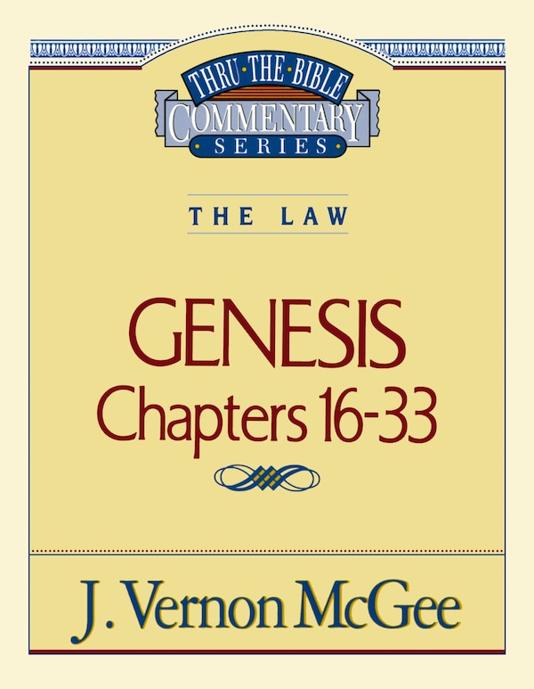 Thru The Bible Vol. 02: The Law (genesis 16-33) by J. Vernon McGee, Paperback | Indigo Chapters