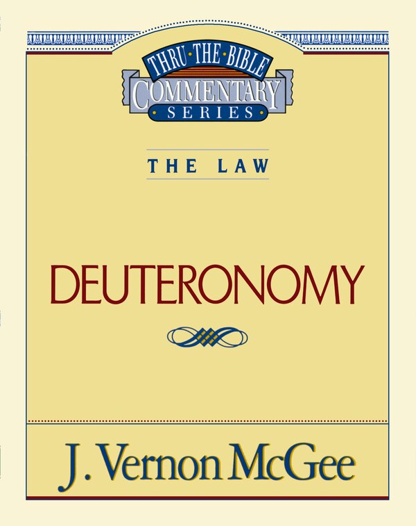 Thru The Bible Vol. 09: The Law (deuteronomy) by J. Vernon McGee, Paperback | Indigo Chapters