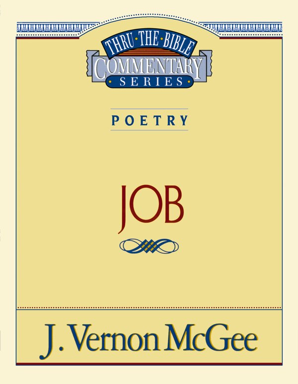 Thru The Bible Vol. 16: Poetry (job) by J. Vernon McGee, Paperback | Indigo Chapters