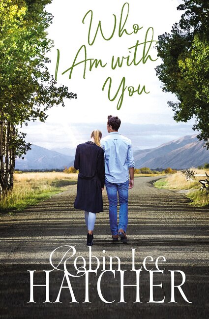 Who I Am With You by Robin Lee Hatcher, Perfect | Indigo Chapters