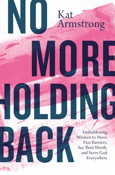 No More Holding Back by Kat Armstrong, Perfect | Indigo Chapters
