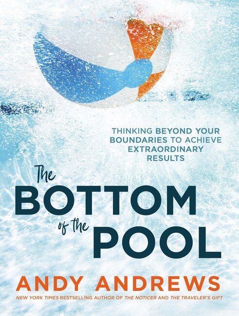 The Bottom Of The Pool by Andy Andrews, Hardcover | Indigo Chapters