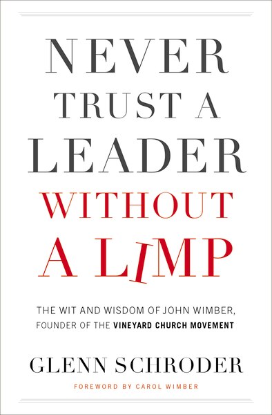 Never Trust A Leader Without A Limp by Glenn Schroder, Perfect | Indigo Chapters