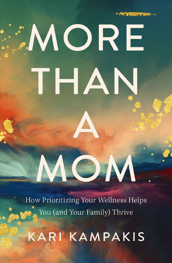 More Than A Mom by Kari Kampakis, Perfect | Indigo Chapters