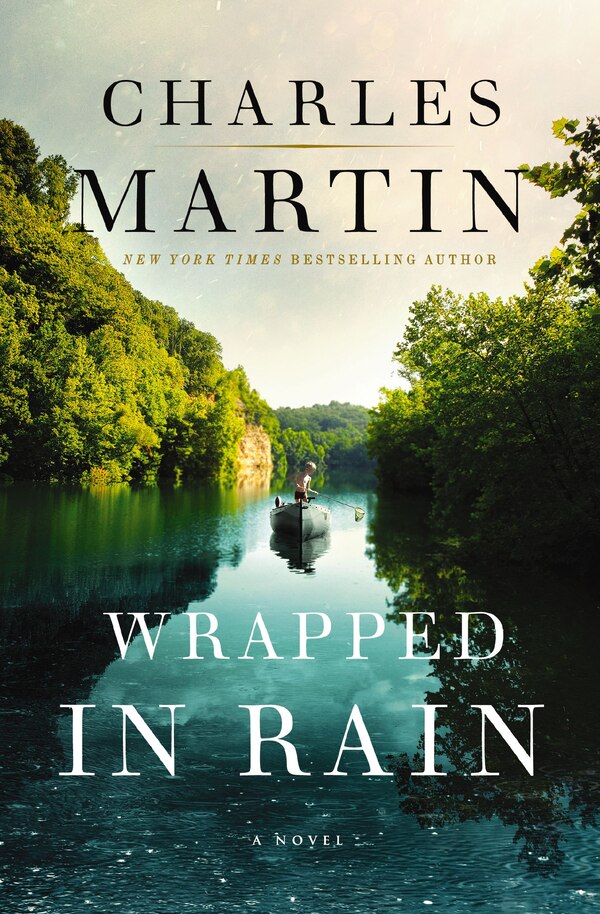 Wrapped In Rain by Charles Martin, Paperback | Indigo Chapters