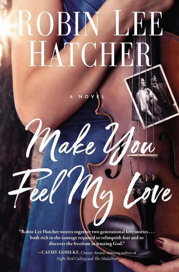 Make You Feel My Love by Robin Lee Hatcher, Paperback | Indigo Chapters