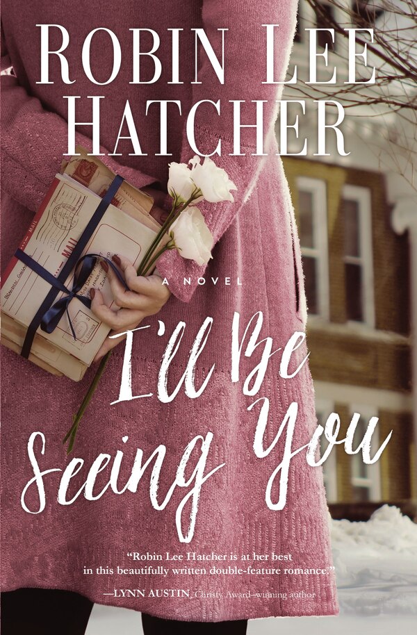 I'll Be Seeing You by Robin Lee Hatcher, Paperback | Indigo Chapters